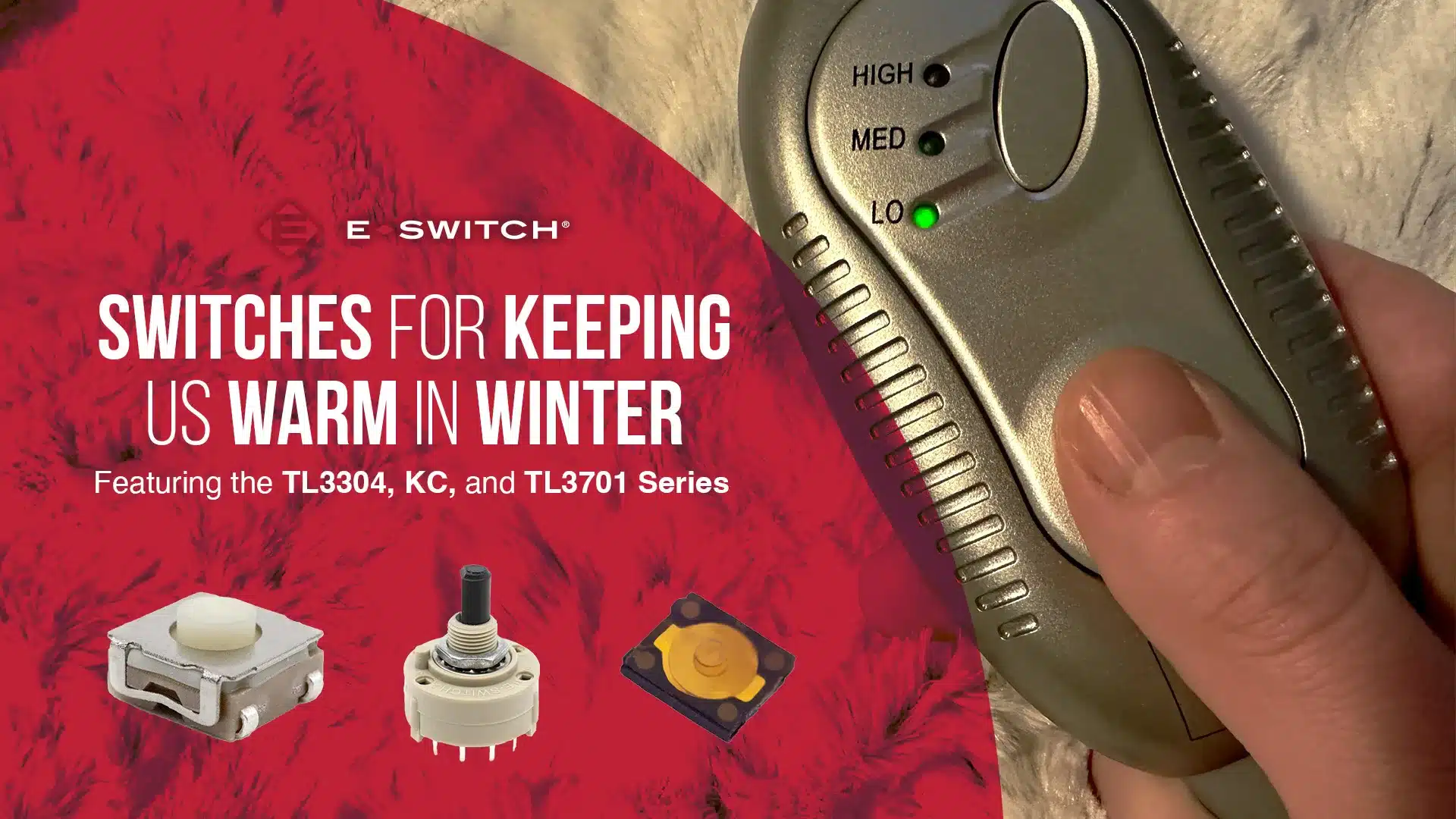 Switches For Keeping Us Warm In Winter Featuring The Tl3304, Kc, And Tl3701 Series