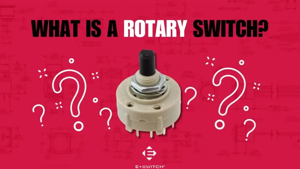 What Are Rotary Switches and What Are They Used For? Featured Image