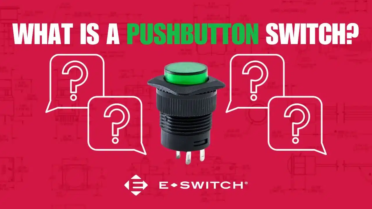 What Is A Pushbutton Switch Vs Tactile Switch