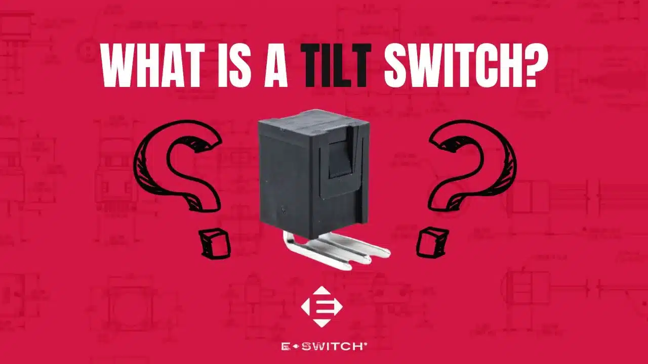 What Is A Tilt Switch?