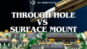 Through Hole vs Surface Mount Soldering Techniques