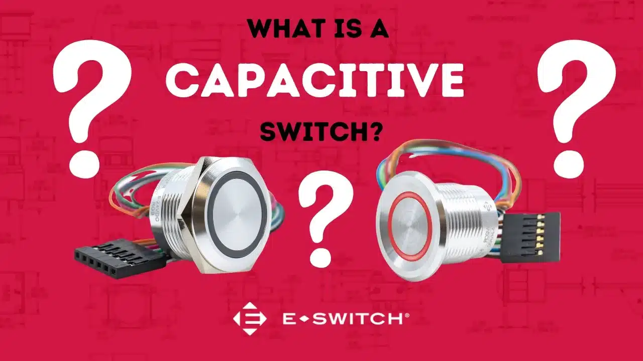 What Is A Capacitive Switch