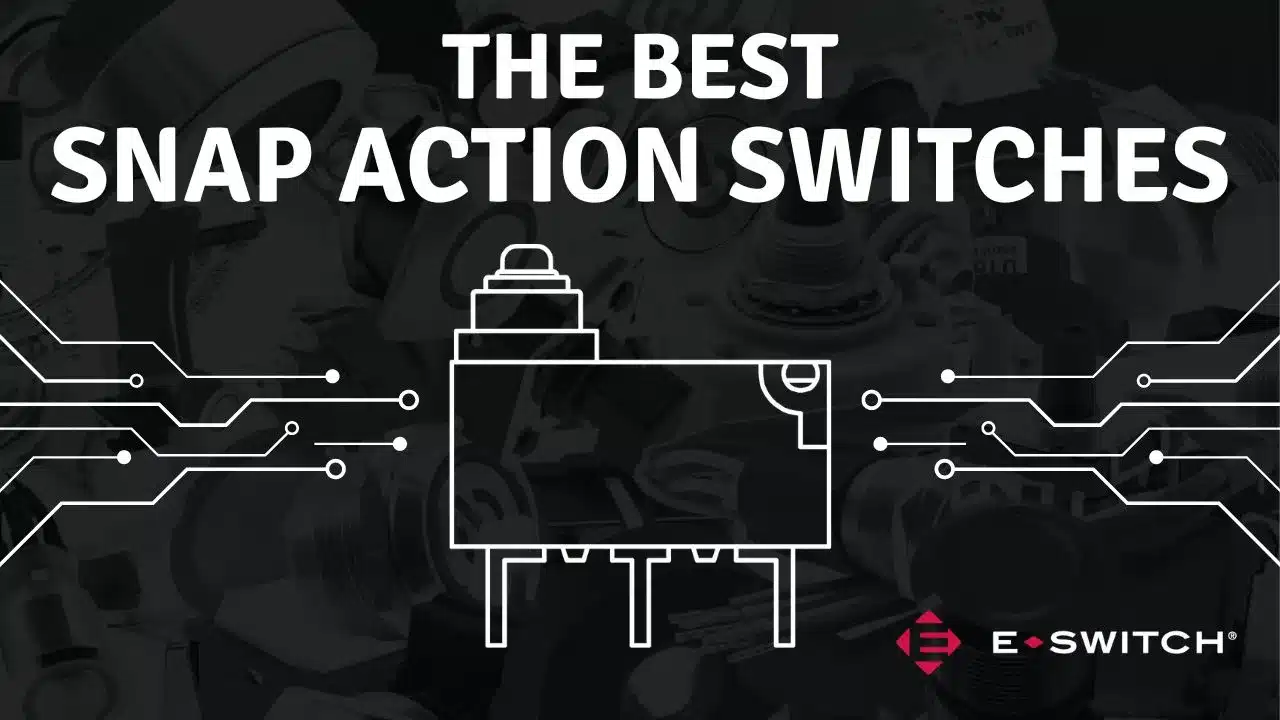 The Best Snap Action Switches 2024