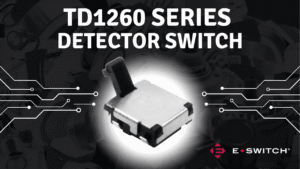 Introducing the TD1260 Series Detector Switch