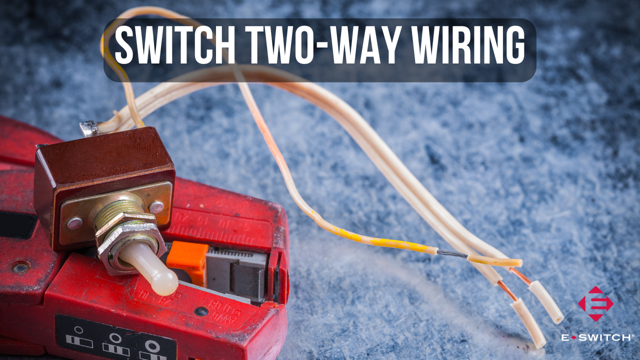 how-to-wire-a-two-way-switch-toggle-spdt-2-e-switch-inc
