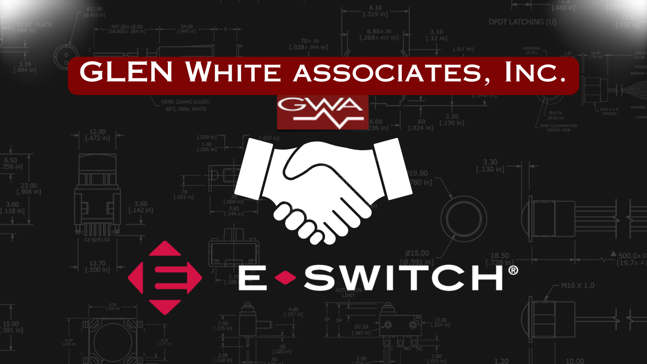 E-Switch authorized sales representative Glen White Associates, Inc.
