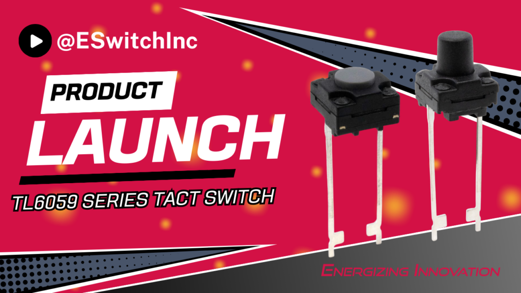 New Product: TL6059 Series Tactile Switch Featured Image