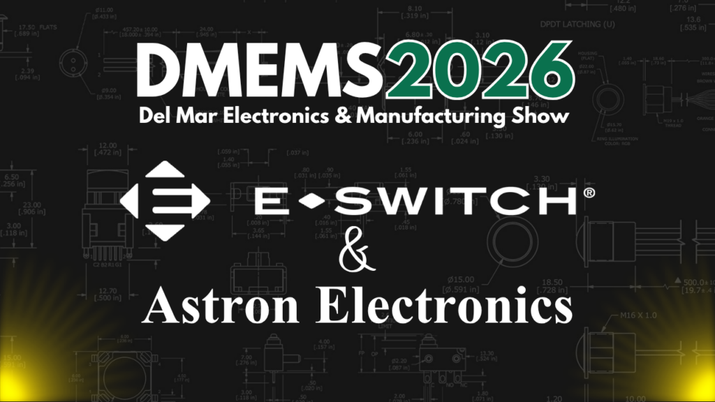 DMEMS2026 San Diego: Join E-Switch and Astron Featured Image