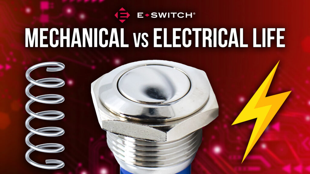 Mechanical Life vs. Electrical Life in Electro-Mechanical Switches Featured Image